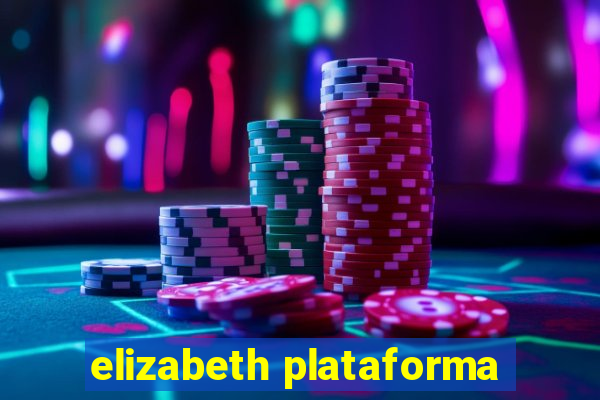 elizabeth plataforma